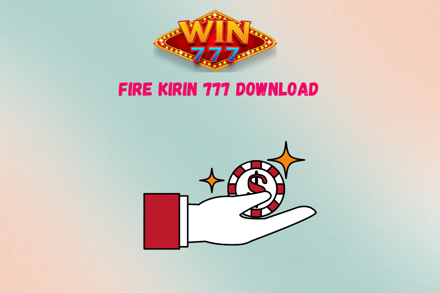 Fire Kirin 777 Download