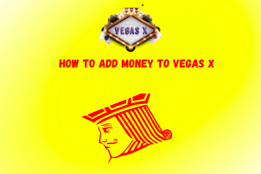 How to add money to Vegas x