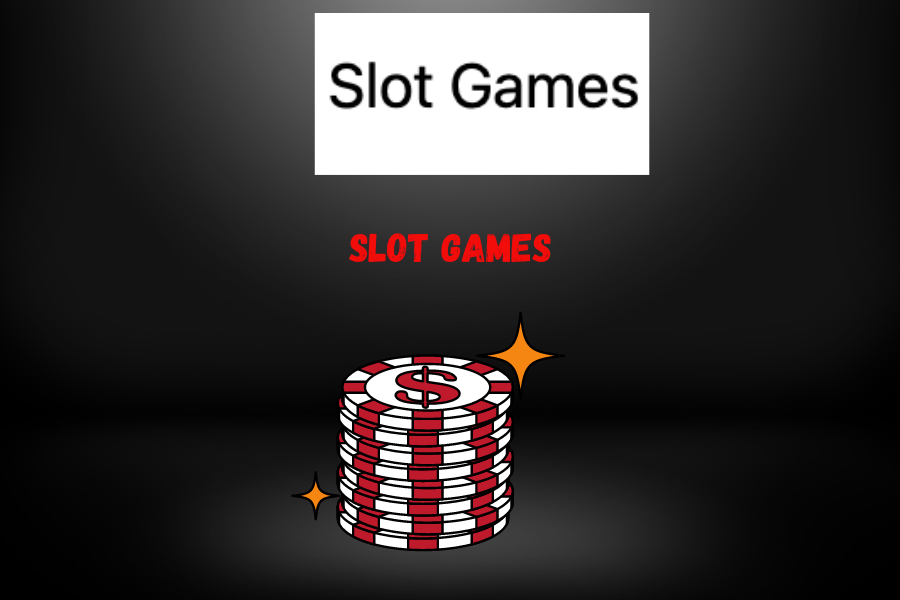 Slot games